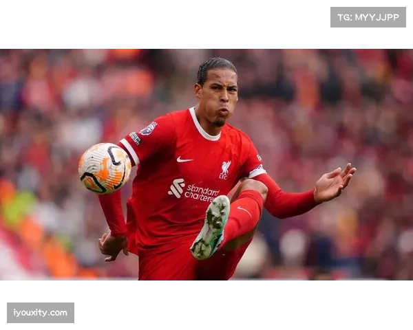 范戴克防守数据多项第一 后防领袖作用关键