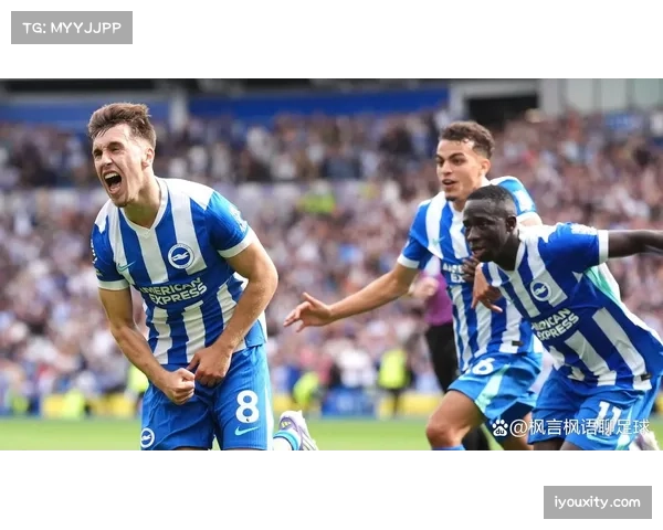 布莱顿客场2比0完胜布伦特福德 防守稳固提升联赛排名 布莱顿客场2比0完胜布伦特福德 防守稳固提升联赛排名
